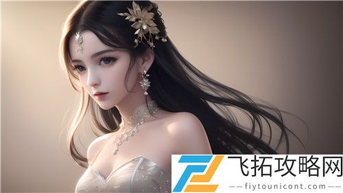 国产精品㊙️精东传媒91视频入口是什么，如何找到并使用91视频入口才能获得更好的观看体验，